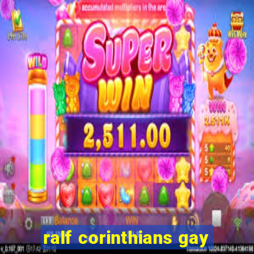 ralf corinthians gay