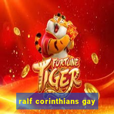 ralf corinthians gay