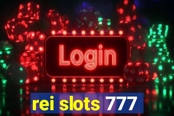 rei slots 777