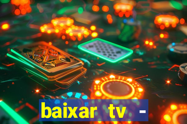 baixar tv - futebol ao vivo