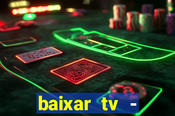 baixar tv - futebol ao vivo