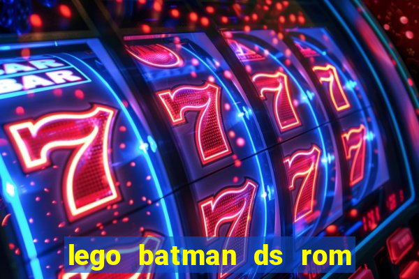 lego batman ds rom pt br