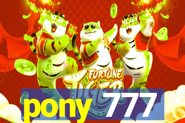 pony 777