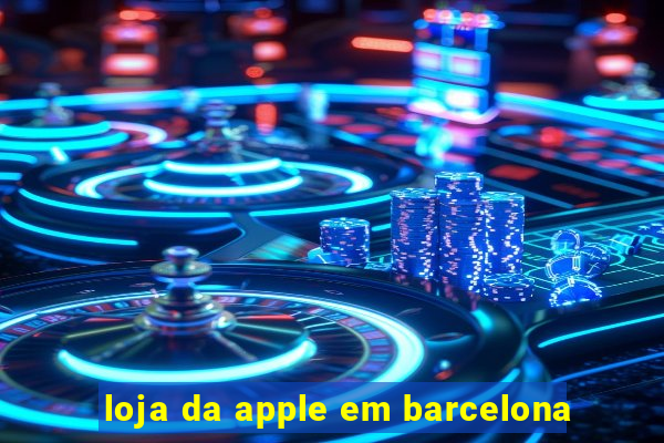 loja da apple em barcelona