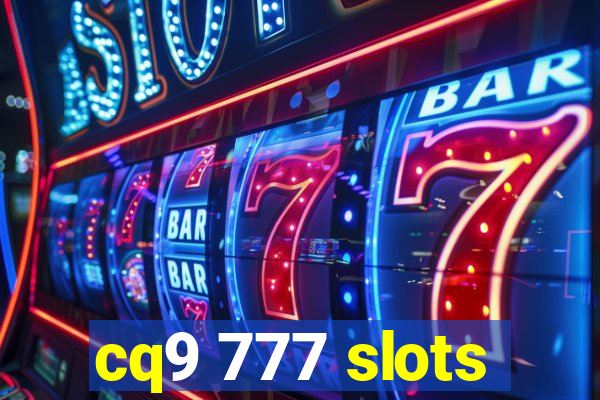 cq9 777 slots