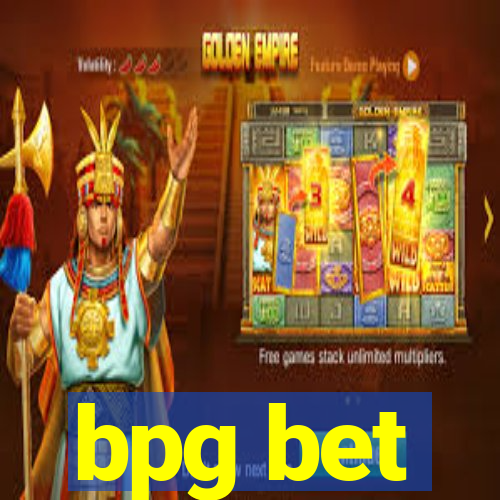 bpg bet