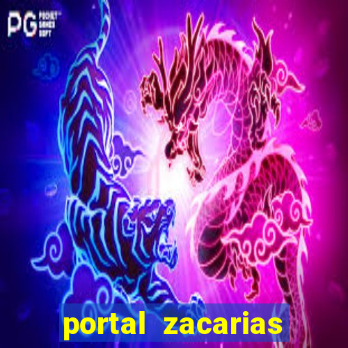 portal zacarias maior de 18