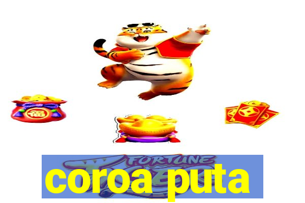 coroa puta