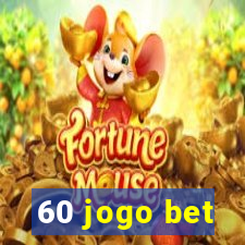 60 jogo bet