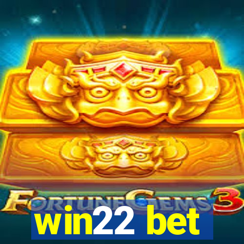 win22 bet