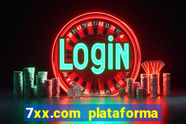 7xx.com plataforma de jogos