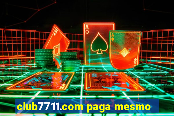 club7711.com paga mesmo