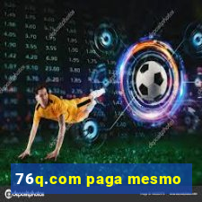 76q.com paga mesmo