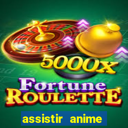 assistir anime online dublado