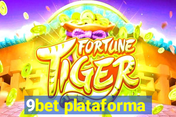 9bet plataforma