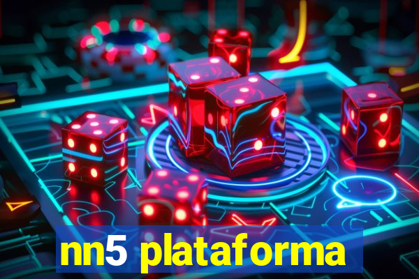 nn5 plataforma