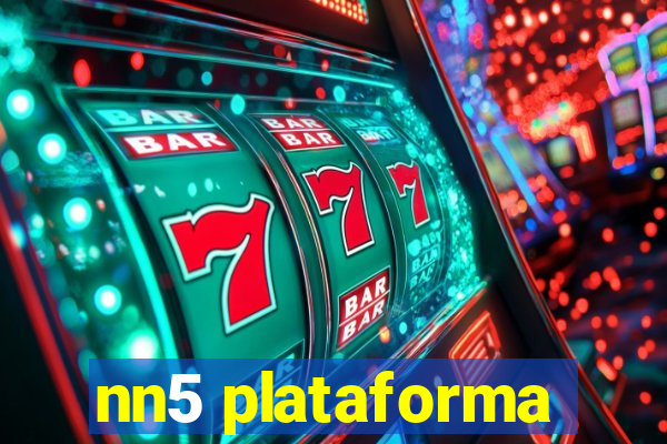 nn5 plataforma