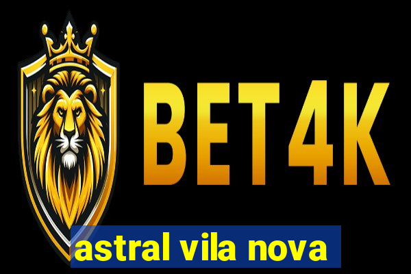 astral vila nova