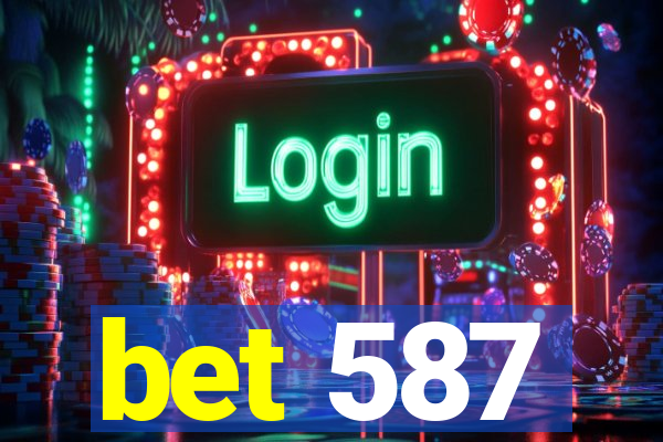 bet 587