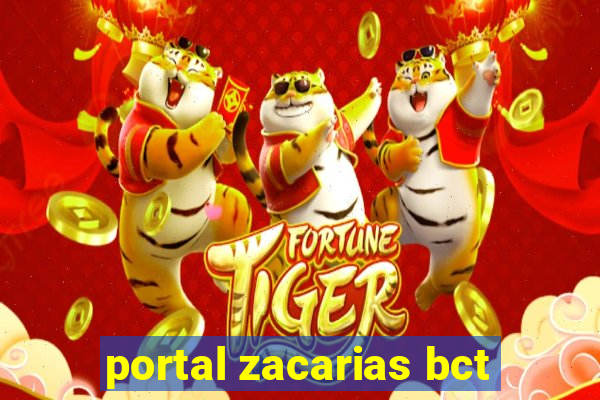 portal zacarias bct