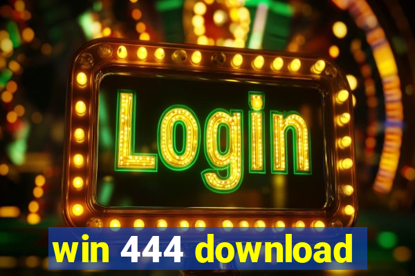 win 444 download