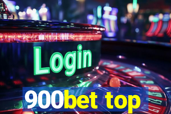 900bet top