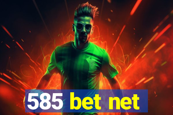 585 bet net