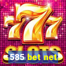 585 bet net