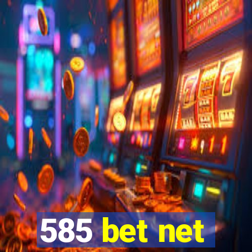 585 bet net