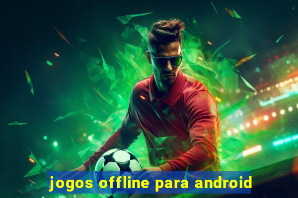 jogos offline para android