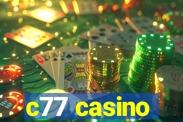 c77 casino