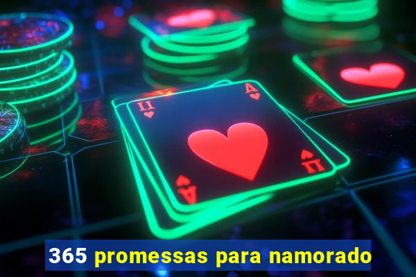 365 promessas para namorado