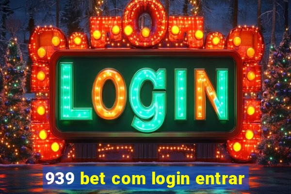 939 bet com login entrar