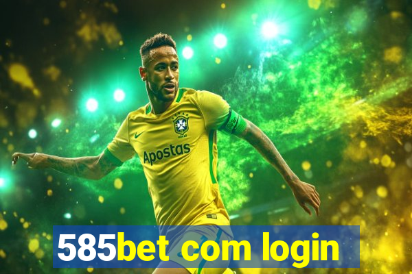 585bet com login