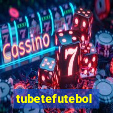 tubetefutebol