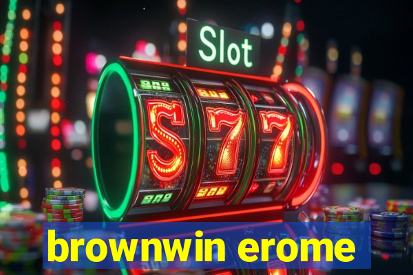 brownwin erome