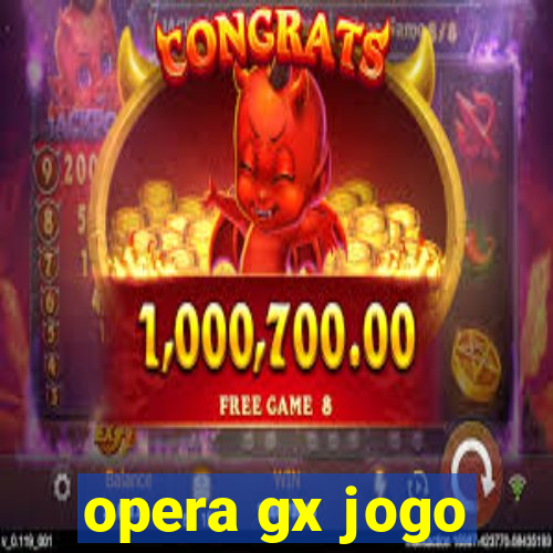 opera gx jogo