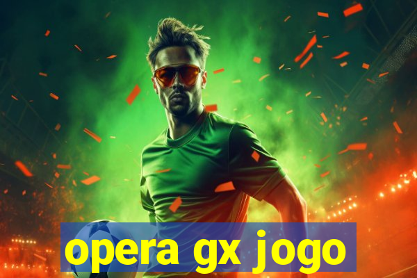 opera gx jogo