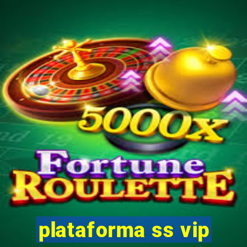 plataforma ss vip