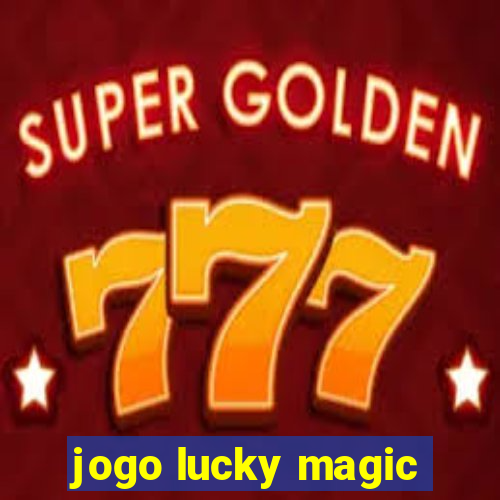 jogo lucky magic