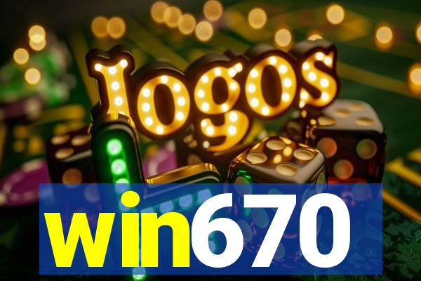 win670