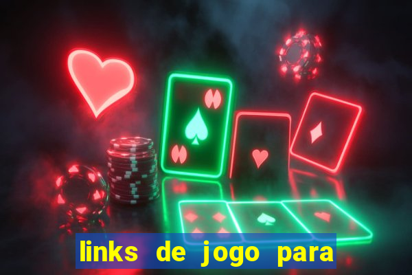 links de jogo para ganhar dinheiro