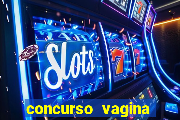 concurso vagina mais linda