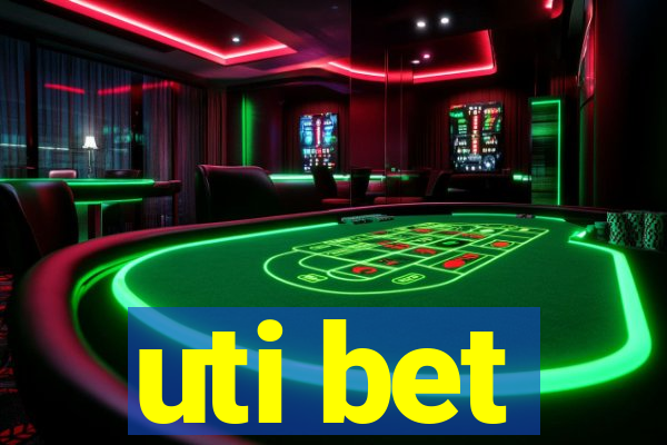 uti bet