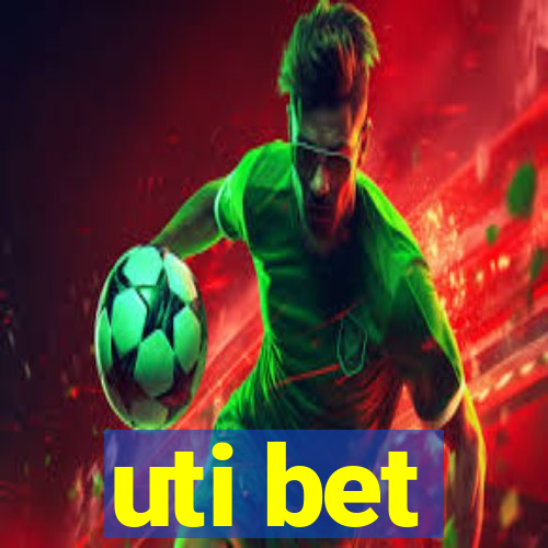 uti bet