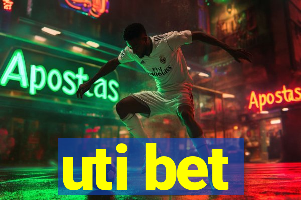 uti bet