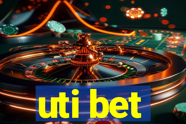 uti bet