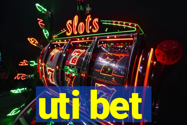 uti bet