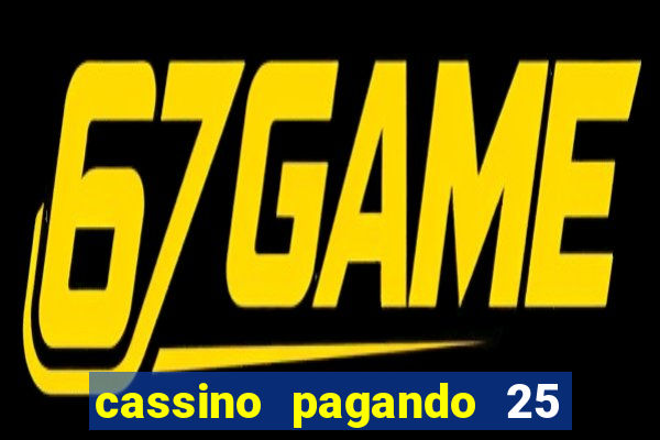 cassino pagando 25 reais no cadastro