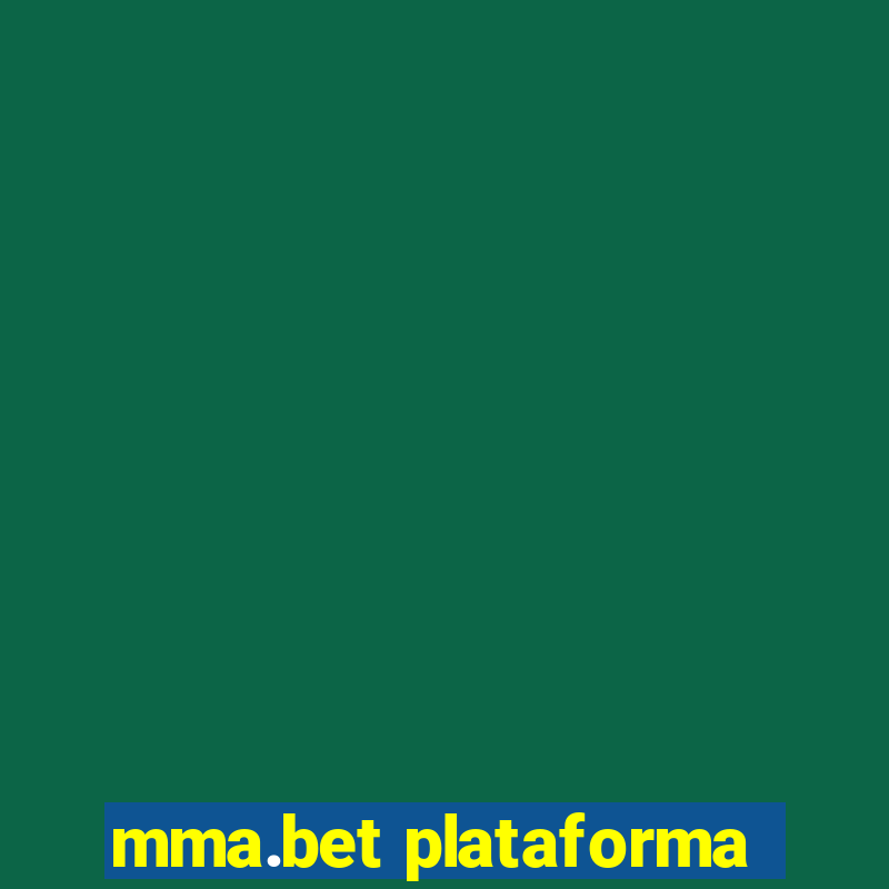 mma.bet plataforma